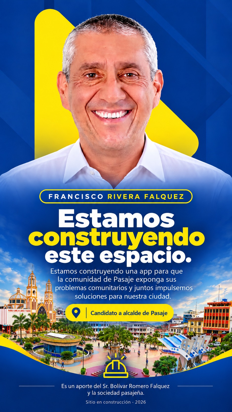 Francisco Rivera Falquez. Estamos construyendo este espacio para una app orientada a que la comunidad de Pasaje exponga sus problemas comunitarios.